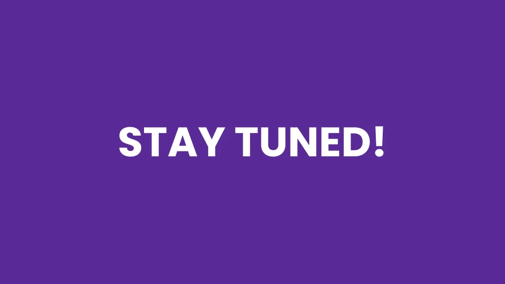 Stay Tuned